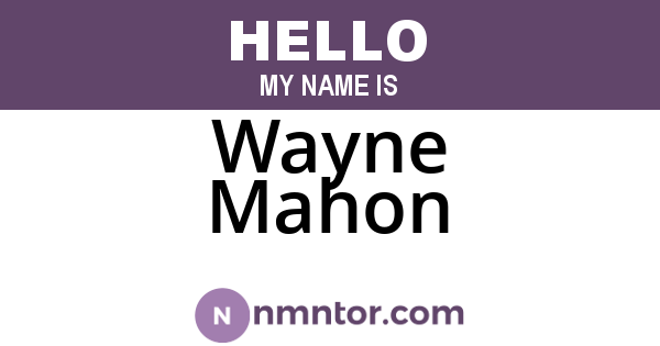 Wayne Mahon