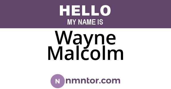 Wayne Malcolm