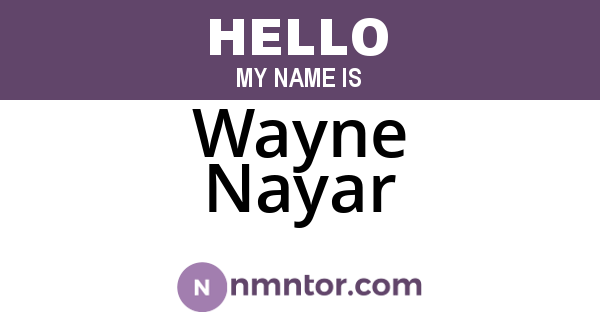 Wayne Nayar
