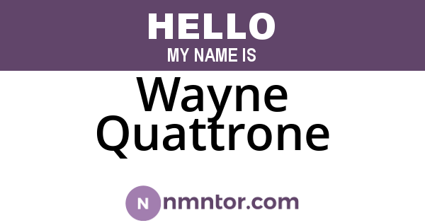 Wayne Quattrone