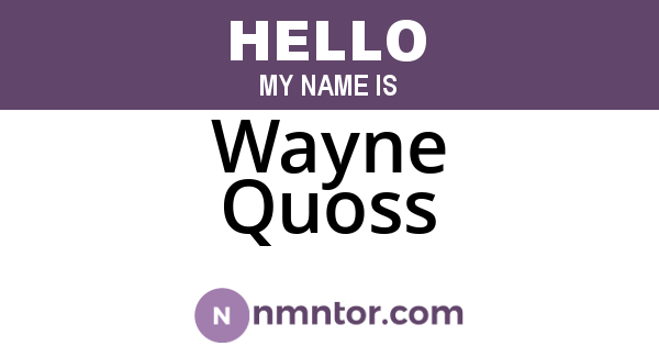 Wayne Quoss