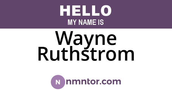 Wayne Ruthstrom