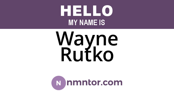 Wayne Rutko
