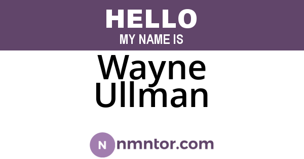 Wayne Ullman