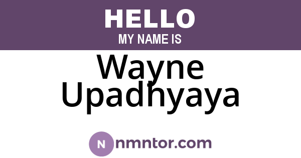 Wayne Upadhyaya