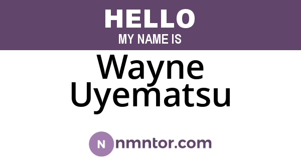 Wayne Uyematsu