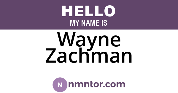 Wayne Zachman