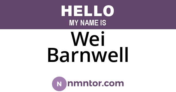 Wei Barnwell