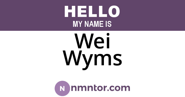Wei Wyms
