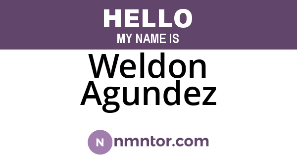 Weldon Agundez