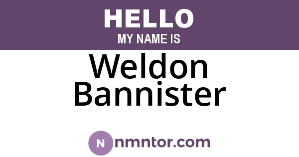 Weldon Bannister