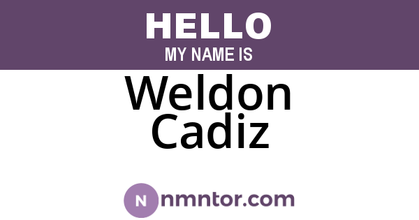 Weldon Cadiz