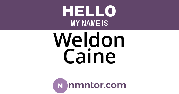 Weldon Caine