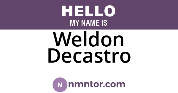 Weldon Decastro