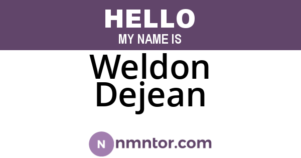 Weldon Dejean