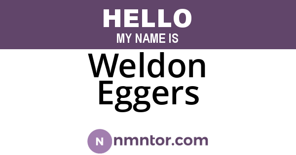Weldon Eggers