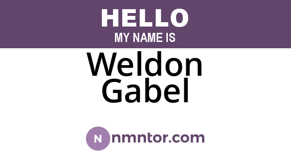 Weldon Gabel