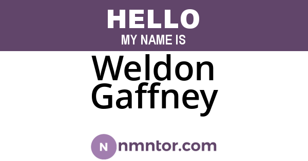 Weldon Gaffney
