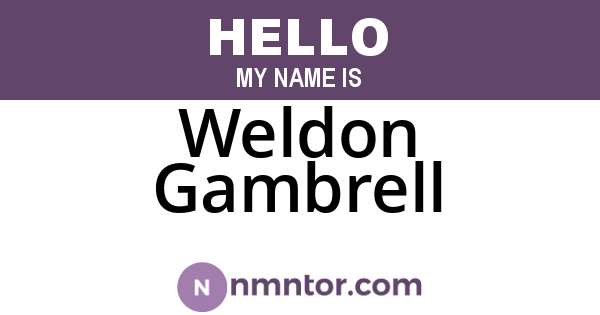 Weldon Gambrell