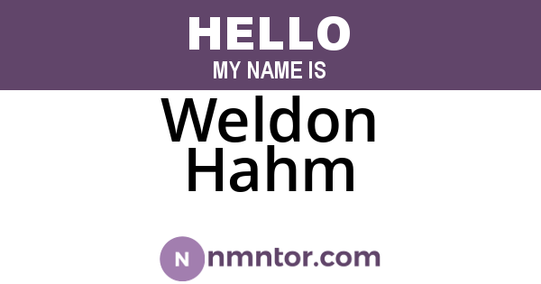 Weldon Hahm