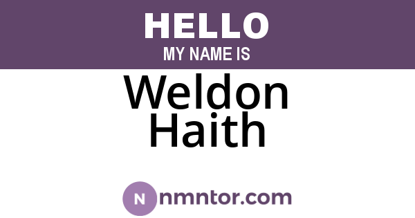 Weldon Haith