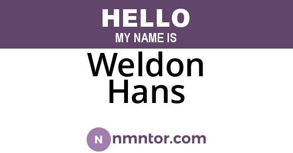 Weldon Hans