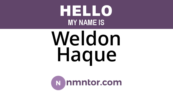 Weldon Haque