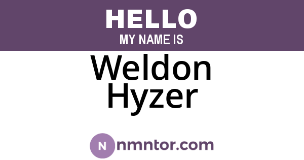 Weldon Hyzer