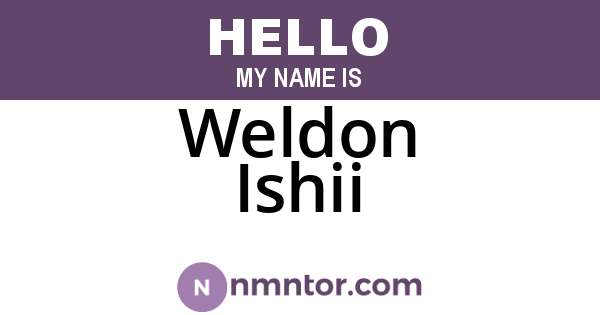 Weldon Ishii