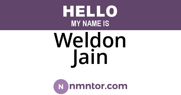 Weldon Jain