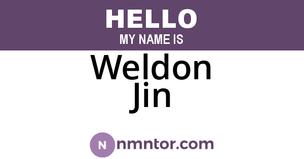 Weldon Jin