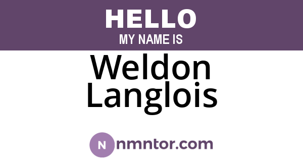 Weldon Langlois