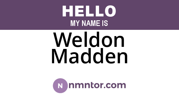 Weldon Madden