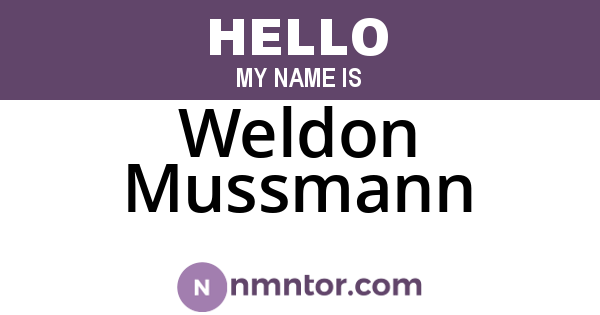 Weldon Mussmann