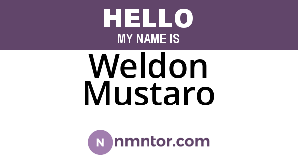 Weldon Mustaro
