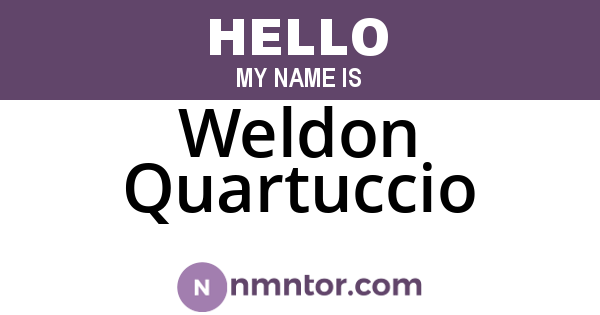 Weldon Quartuccio