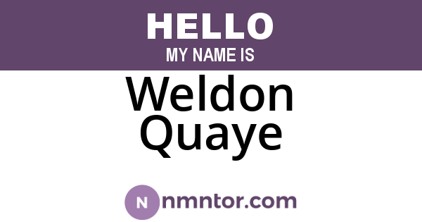 Weldon Quaye