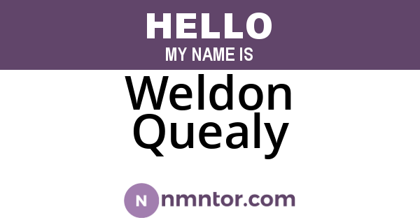 Weldon Quealy