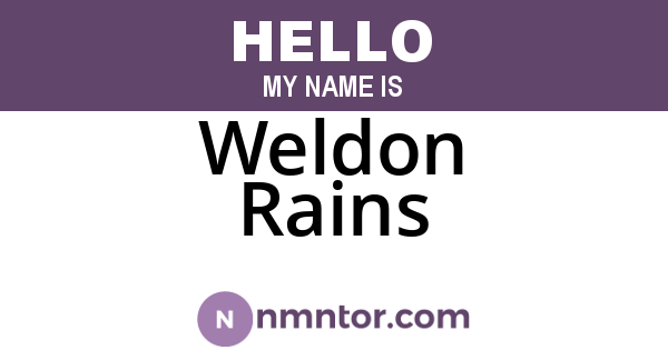 Weldon Rains