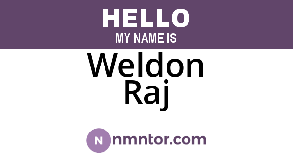 Weldon Raj