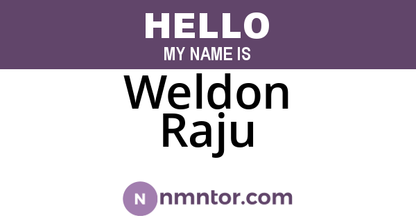 Weldon Raju