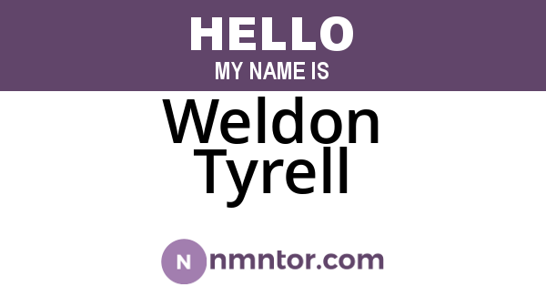 Weldon Tyrell