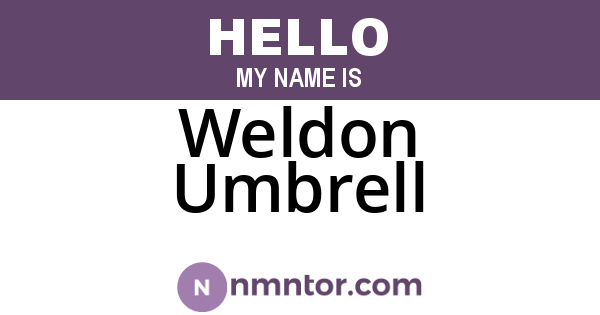 Weldon Umbrell