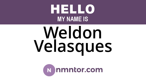 Weldon Velasques