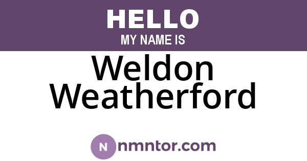 Weldon Weatherford