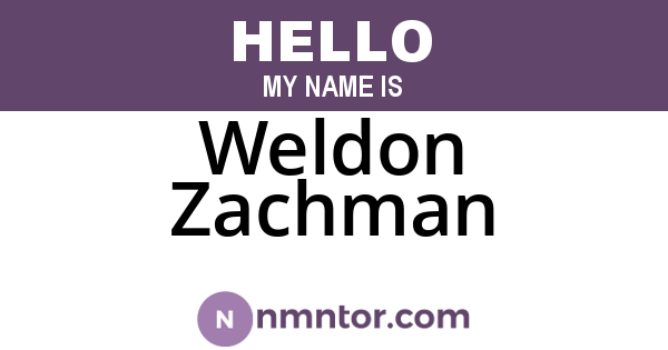 Weldon Zachman