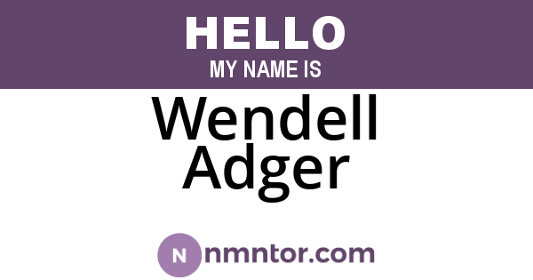 Wendell Adger