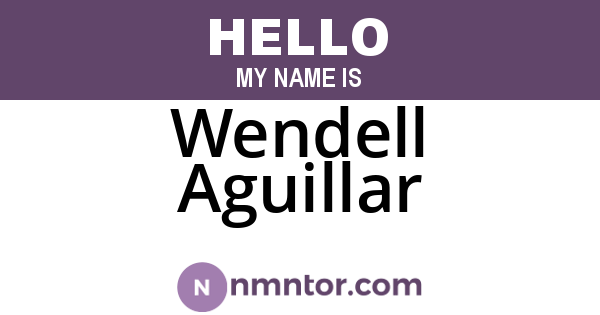Wendell Aguillar