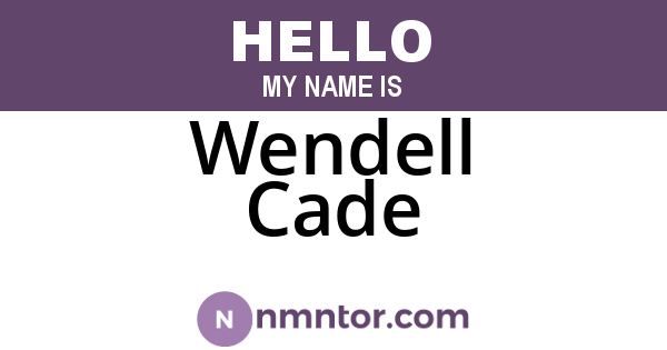 Wendell Cade