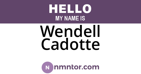 Wendell Cadotte